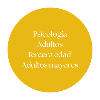 Psicología Adultos, Tercera edad y Adultos mayores
